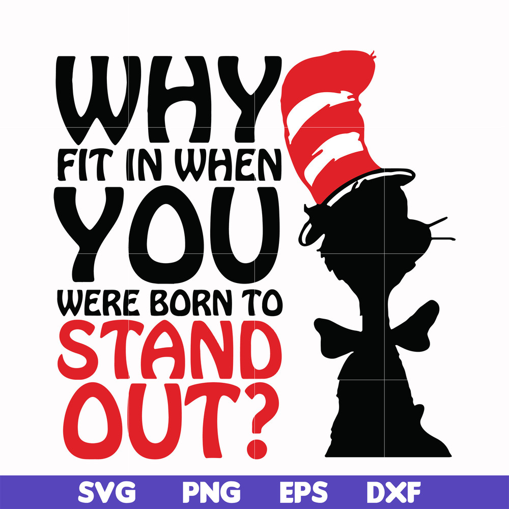 DR00025-Why fit in when you were born to stand out svg, png, dxf, eps file DR00025.jpg
