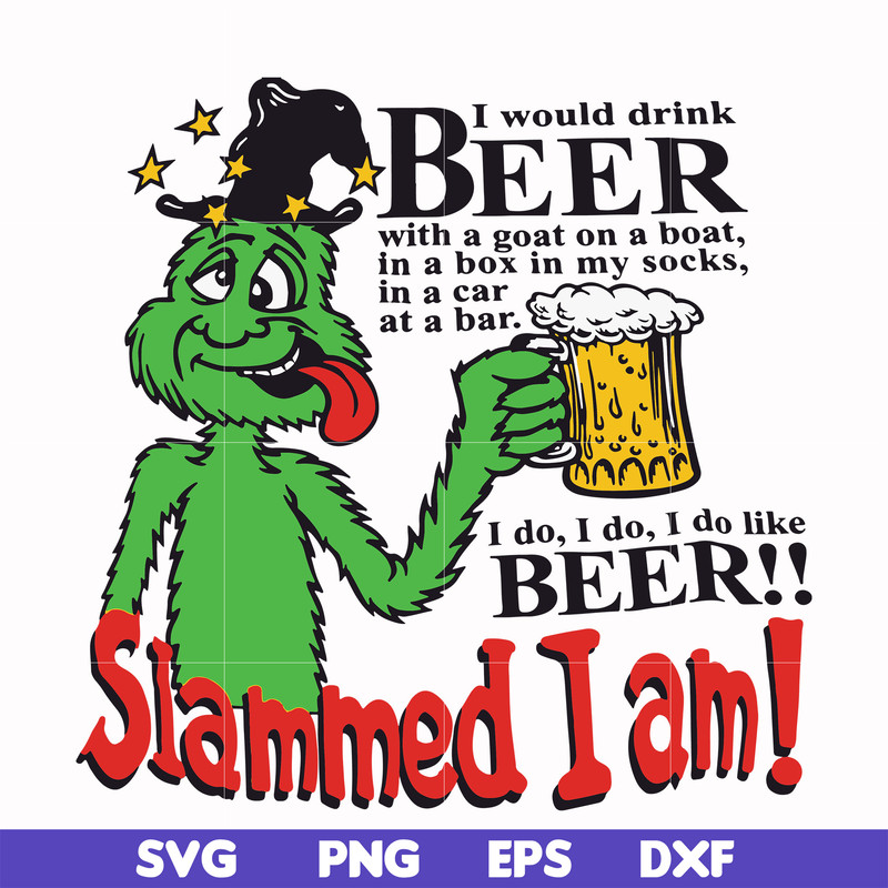 DR00028-I would drink beer with a goat on a boat in a box in my socks in a car at a bar I do I do like beer slammed I am svg, png, dxf, eps file DR00028.jpg