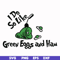 DR00036-I do like green eggs and ham svg, png, dxf, eps file DR00036.jpg