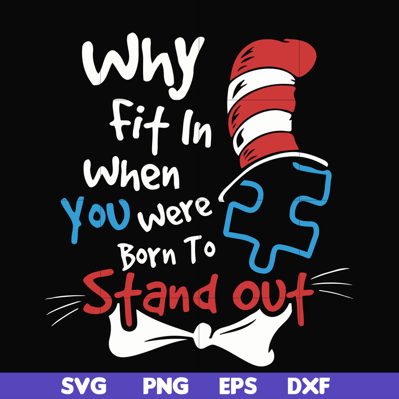 DR00042-Why fit in when you were born to stand out svg, png, dxf, eps file DR00042.jpg