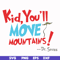 DR00076-Kid, you'll move mountains svg, png, dxf, eps file DR00076.jpg