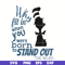DR05012113-Why Fit In Dr Seuss Quote svg, Why fit in when you were born to stand out svg, dr svg, png, dxf, eps digital file DR05012113.jpg
