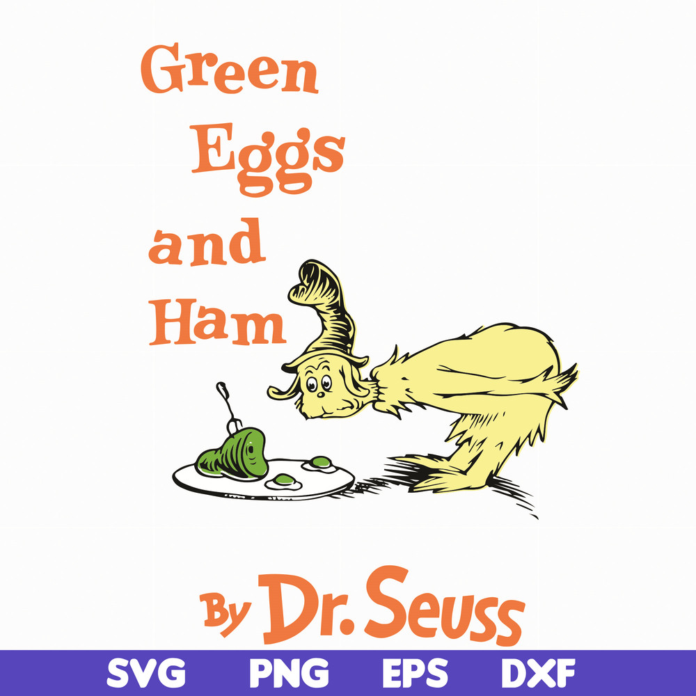 DR05012117-Green eggs and Ham By Dr Seuss , Ham in the hat svg, Ham svg, dr svg, png, dxf, eps file DR05012117.jpg