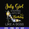 BD0025-July girl stepping into my birthday like a boss svg, png, dxf, eps digital file BD0025.jpg