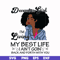 BD0095-December Girl Living My Best Life Birthday Gift, Black Girl, Black Women svg, png, dxf, eps digital file BD0096.jpg