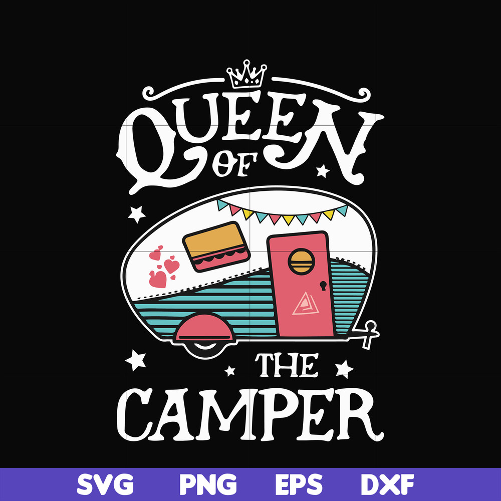 CMP100-Queen of the camper svg, png, dxf, eps digital file CMP100.jpg