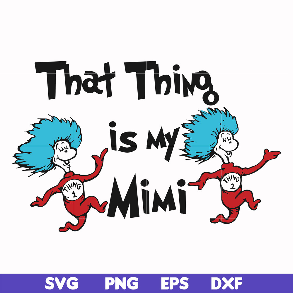 DR000116-That thing is my mimi svg, png, dxf, eps file DR000116.jpg