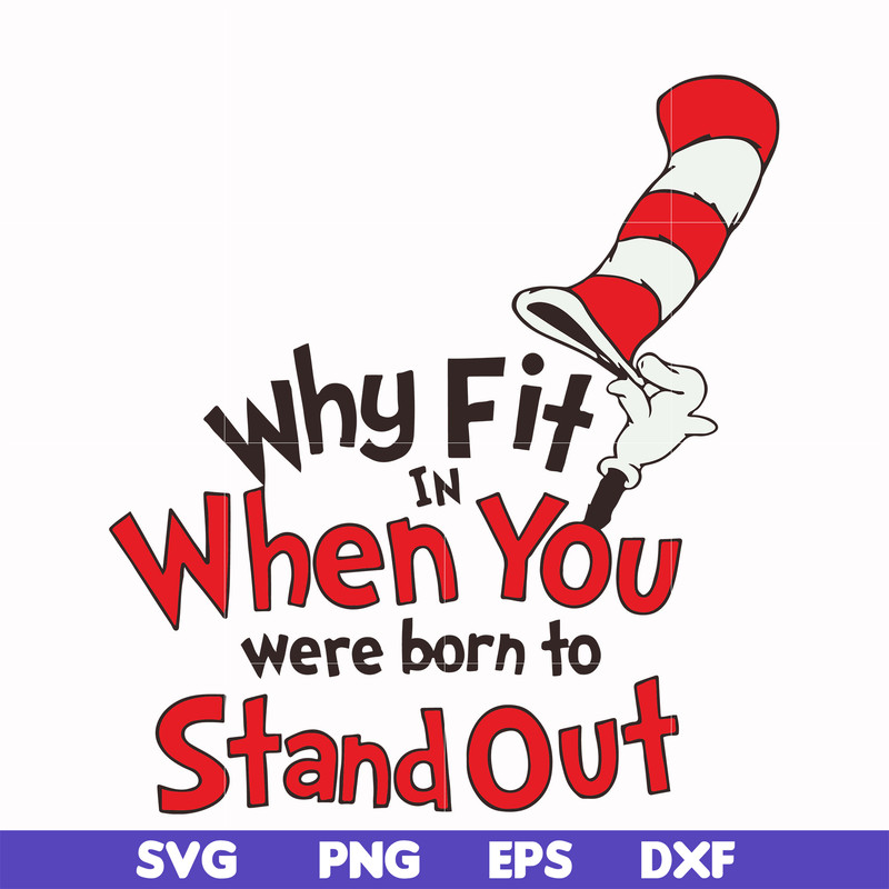 DR00012-Why fit in when you were born to stand out svg, png, dxf, eps file DR00012.jpg