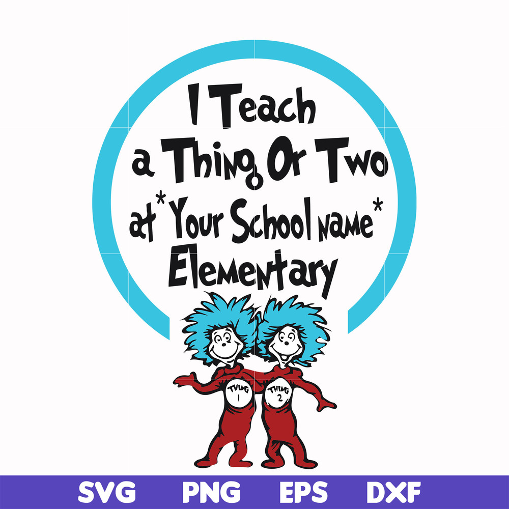 DR000164-I teach a thing or two at your school name elementary svg, png, dxf, eps file DR000164.jpg