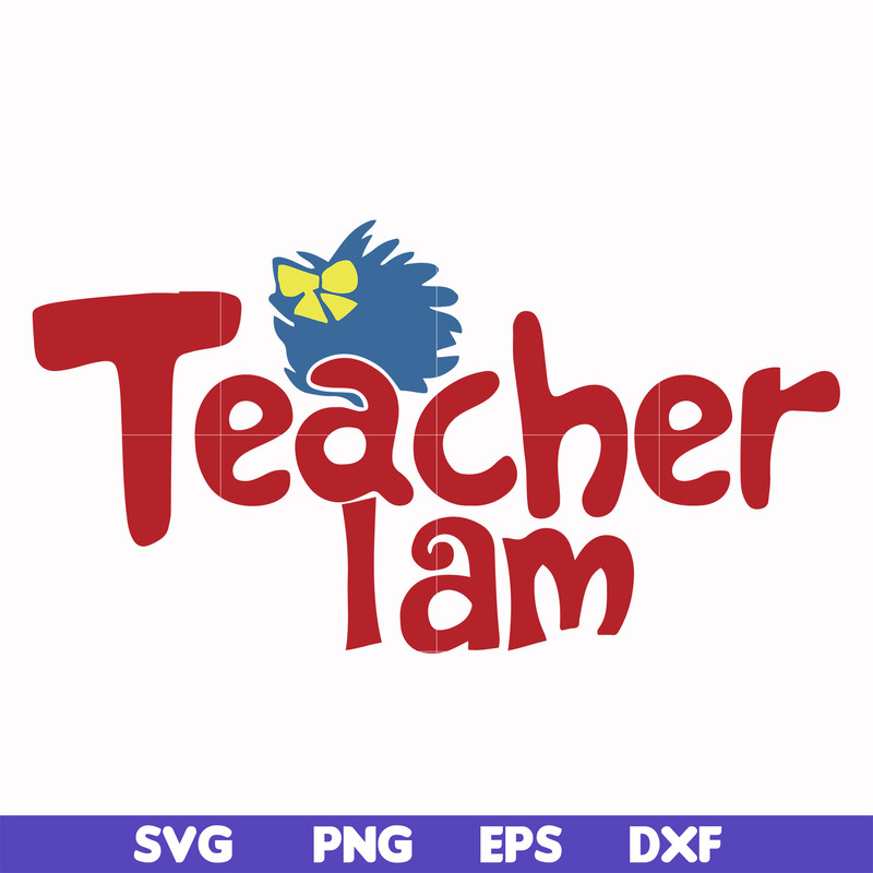 DR000165-Teacher I am svg, png, dxf, eps file DR000165.jpg