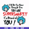DR0008-I'll bet you know a thing or two you are supersmart I'm proud of you svg, png, dxf, eps file DR0008.jpg