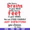 DR00083-You have brais in your head you have feet in your shoes you can steer yourself any direction you choose svg, png, dxf, eps file DR00083.jpg