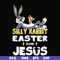 FN000117-Silly rabbit Easter is for Jesus svg, png, dxf, eps file FN000117.jpg