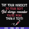 FN000189-Try your hardest do your best but always remember you're more than a test svg, png, dxf, eps file FN000189.jpg