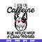 FN00026-I run on caffeine blue heeler hair cuss words svg, png, dxf, eps file FN00026.jpg