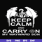 FN000261-Keep calm and carry on my wayward son svg, png, dxf, eps file FN000261.jpg