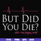 FN000262-But did you die svg, png, dxf, eps file FN000262.jpg