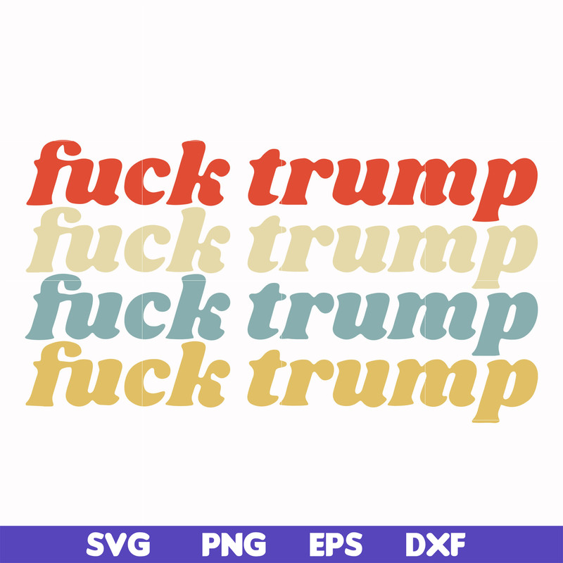 FN000287-fuck trump fuck trump svg, png, dxf, eps file FN000287.jpg