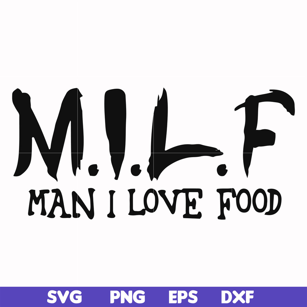 FN000511-M.I.L.F man I love food svg, png, dxf, eps file FN000511.jpg