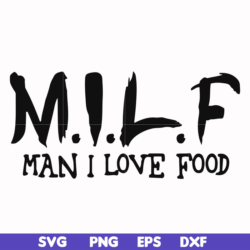 FN000511-M.I.L.F man I love food svg, png, dxf, eps file FN000511.jpg