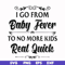 FN000669-I go from baby fever to no more kids real quick svg, png, dxf, eps file FN000669.jpg