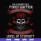 FN000689-I'm a grumpy old firefighter my level of sarcasm depends on your level of stupidity svg, png, dxf, eps file FN000689.jpg