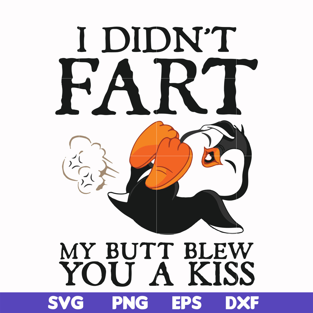 FN000706-I didn't fart my butt blew you a kiss svg, png, dxf, eps file FN000706.jpg