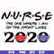 FN000988-Nurse the one where I am on the front lines 2020 svg, png, dxf, eps file FN000988.jpg
