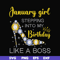 BD0026-January girl stepping into my birthday like a boss svg, png, dxf, eps digital file BD0026.jpg