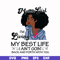 BD0086-March Girl Living My Best Life Birthday Gift, Black Girl, Black Women svg, png, dxf, eps digital file BD0086.jpg