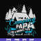 CMP005-i am a camping papa like a normal papa only much cooler svg, png, dxf, eps digital file CMP005.jpg
