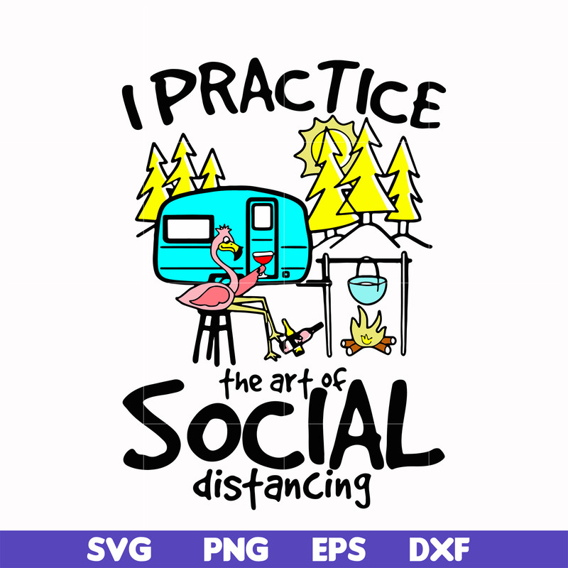 CMP017-i practice the art of social distancing svg, png, dxf, eps digital file CMP017.jpg