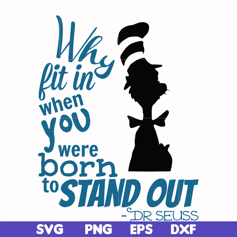 DR00032-Why fit in when you were born to standout svg, png, dxf, eps file DR00032.jpg