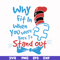 DR00046-Why fit in when you were born to stand out svg, png, dxf, eps file DR00046.jpg