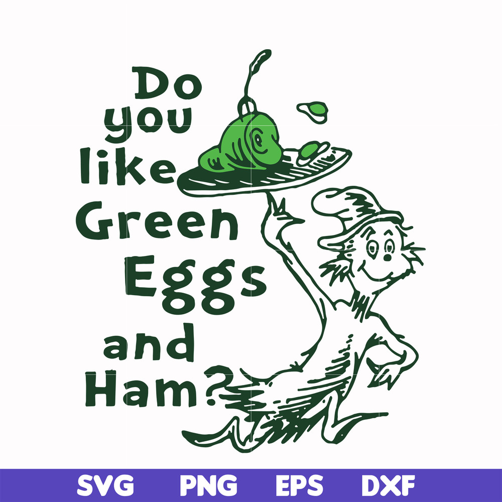 DR00048-Do you like green eggs and ham svg, png, dxf, eps file DR00048.jpg