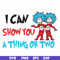 DR00051-I can show you a thing or two svg, png, dxf, eps file DR00051.jpg