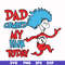 DR00077-Dad combed my hair today svg, png, dxf, eps file DR00077.jpg