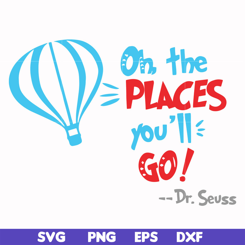 DR00081-Oh the places you'll go svg, png, dxf, eps file DR00081.jpg