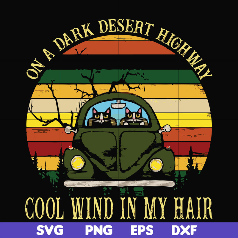 FN000101-On a dark desert highway cool wind in my hair svg, png, dxf, eps file FN000101.jpg
