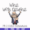 FN0001013-Wine with Dewine it's 2 o'clock somewhere svg, png, dxf, eps file FN0001013.jpg