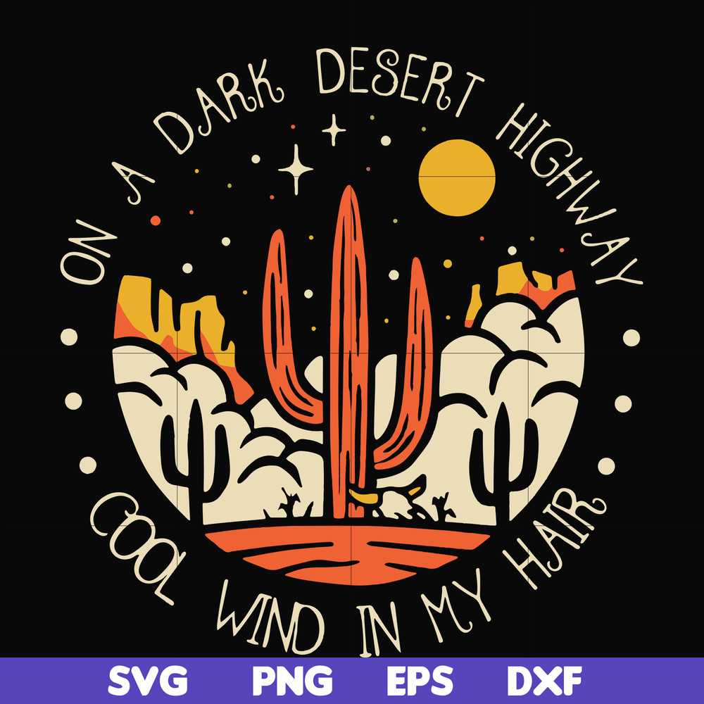 FN000195-On a dark desert highway cool wind in my hair svg, png, dxf, eps file FN000195.jpg