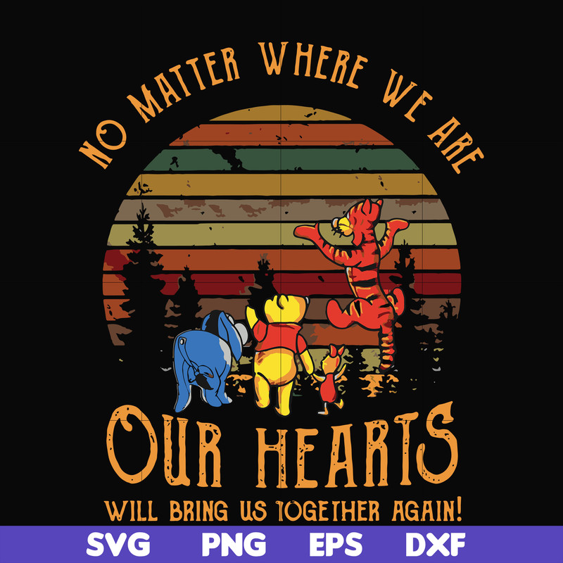 FN000196-No matter where we are our hearts will bring us together again svg, png, dxf, eps file FN000196.jpg