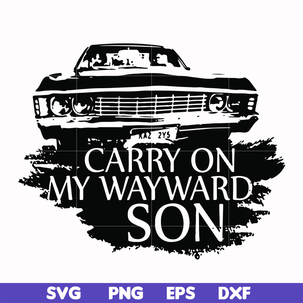 FN000267-Carry on my wayward son svg, png, dxf, eps file FN000267.jpg