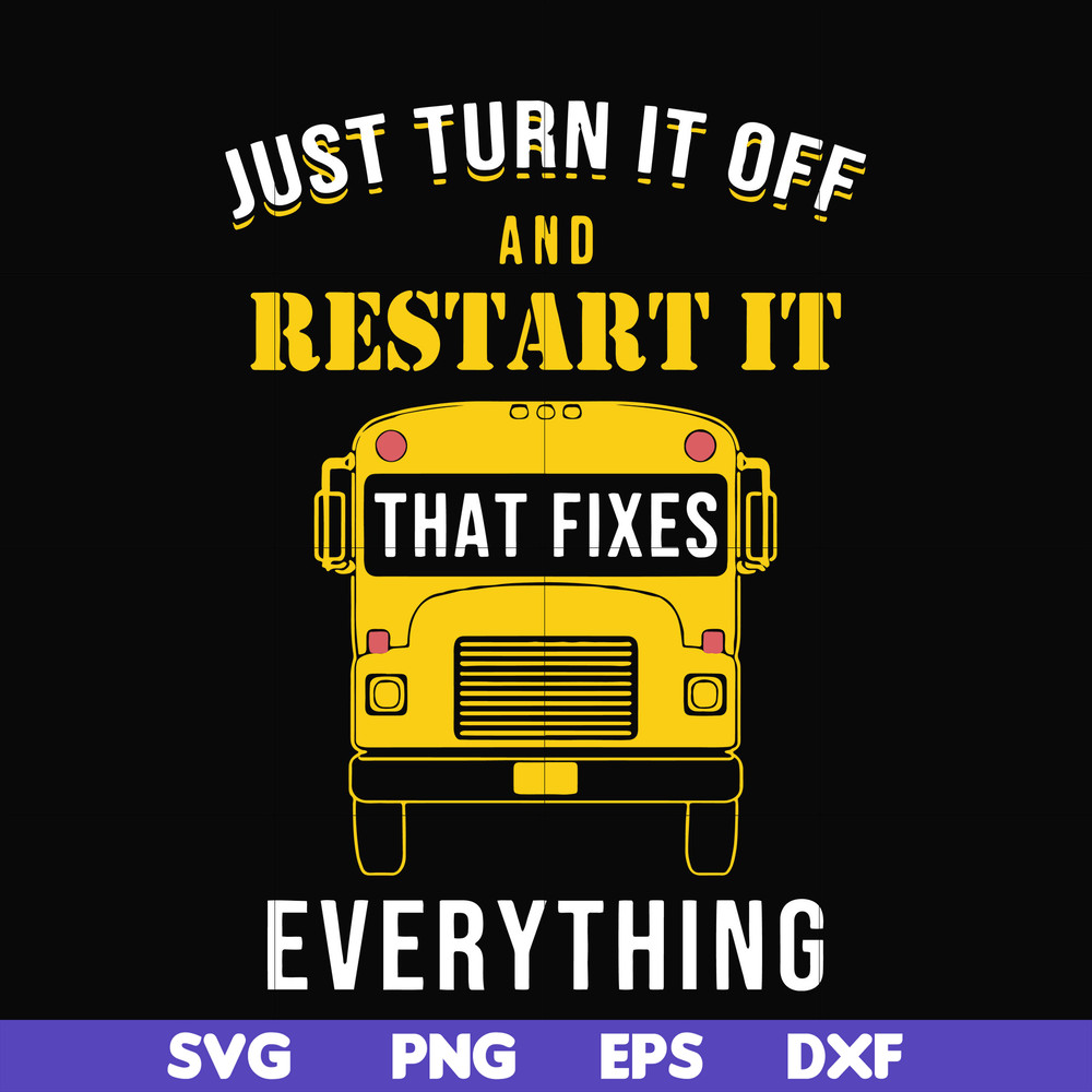 FN000271-Just turn it off and restart it that fixes everything svg, png, dxf, eps file FN000271.jpg