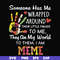 FN000415-Someone has me wrapped around their little finger to me they are my world to them I am meme svg, png, dxf, eps file FN000415.jpg