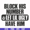 FN000416-Block his number let lil ugly have him svg, png, dxf, eps file FN000416.jpg