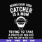 FN000421-Behind every good catcher is a mom trying to take a photo of her kid with the ump in the way svg, png, dxf, eps file FN000421.jpg