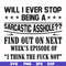 FN000466-Will I ever stop being a sarcastic asshole find out on next week's episode of I think the fuck not svg, png, dxf, eps file FN000466.jpg