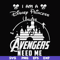 FN000499-I am a Disney Princess unless Avengers need me svg, png, dxf, eps file FN000499.jpg