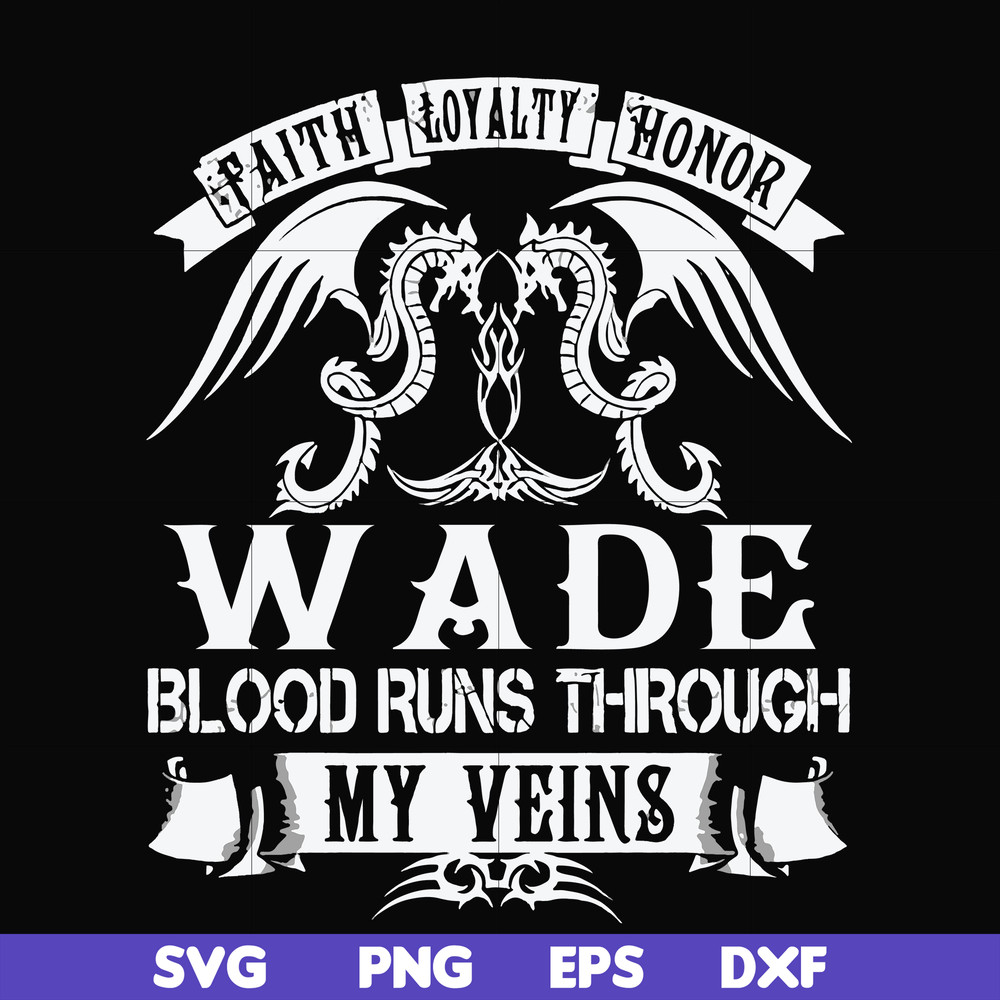FN000504-Wade blood runs through my veins svg, png, dxf, eps file FN000504.jpg